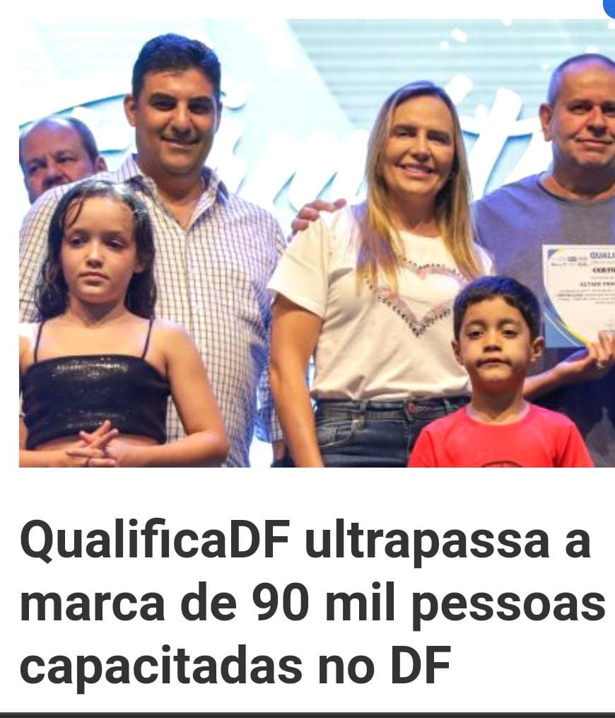 QUALIFICA DF TRAPAÇA MAIS DE 90 MIL PESSOAS CAPACITADAS NO DF